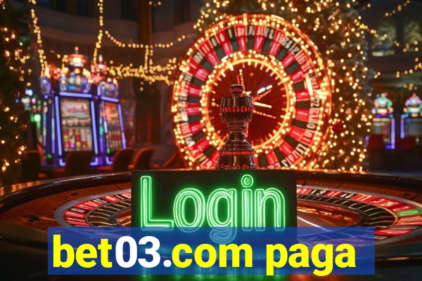 bet03.com paga
